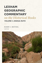 Cover image for Lexham Geographic Commentary on the Historical Books, Volume 1, isbn: 9781683597919