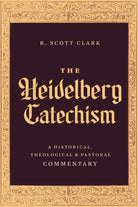Cover image for The Heidelberg Catechism, isbn: 9781683598206